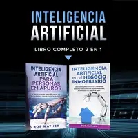 Inteligencia artificial.: Libro completo 2 en 1 Audiobook by Bob Mather