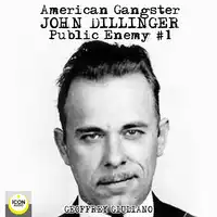 American Gangster; John Dillinger, Public Enemy #1 Audiobook by Geoffrey Giuliano