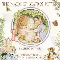 The Magic of Beatrix Potter Audiobook by Beatrix Potter