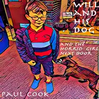 Will and His Dog and the Horrid Girl Next Door Audiobook by Paul Cook