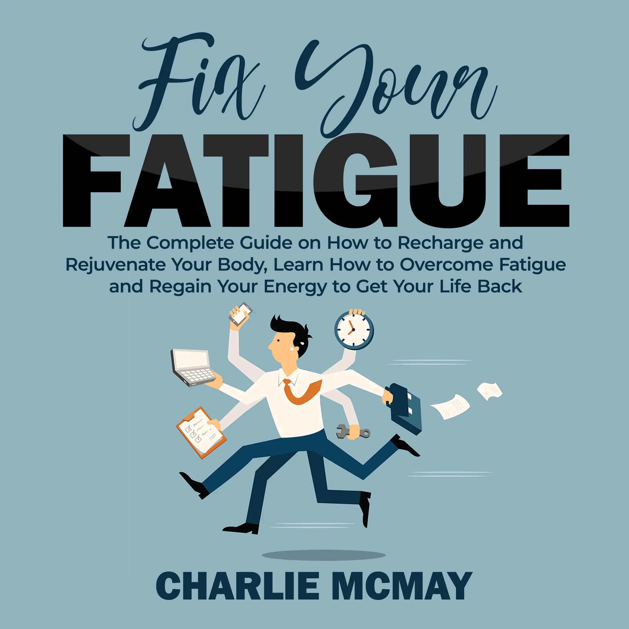 Fix Your Fatigue by Charlie McMay Audiobook