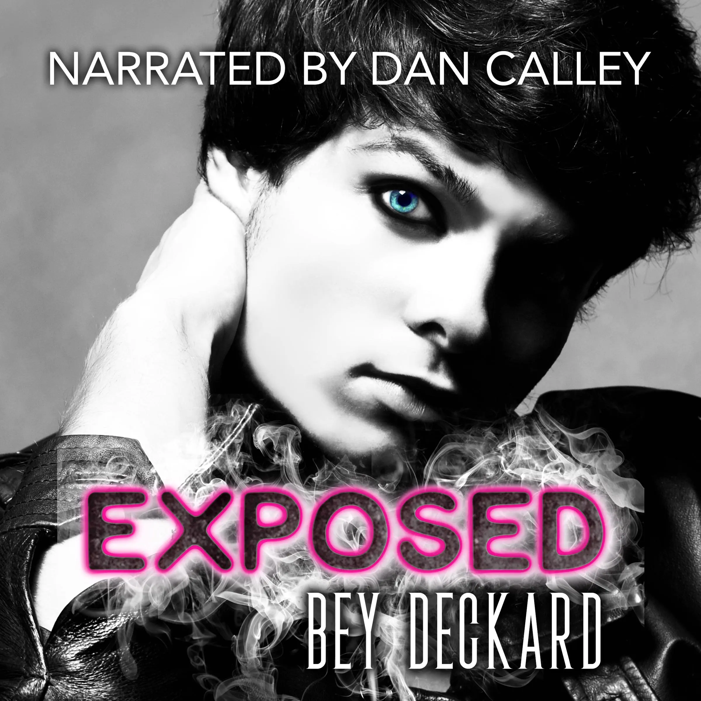 Exposed Audiobook by Bey Deckard