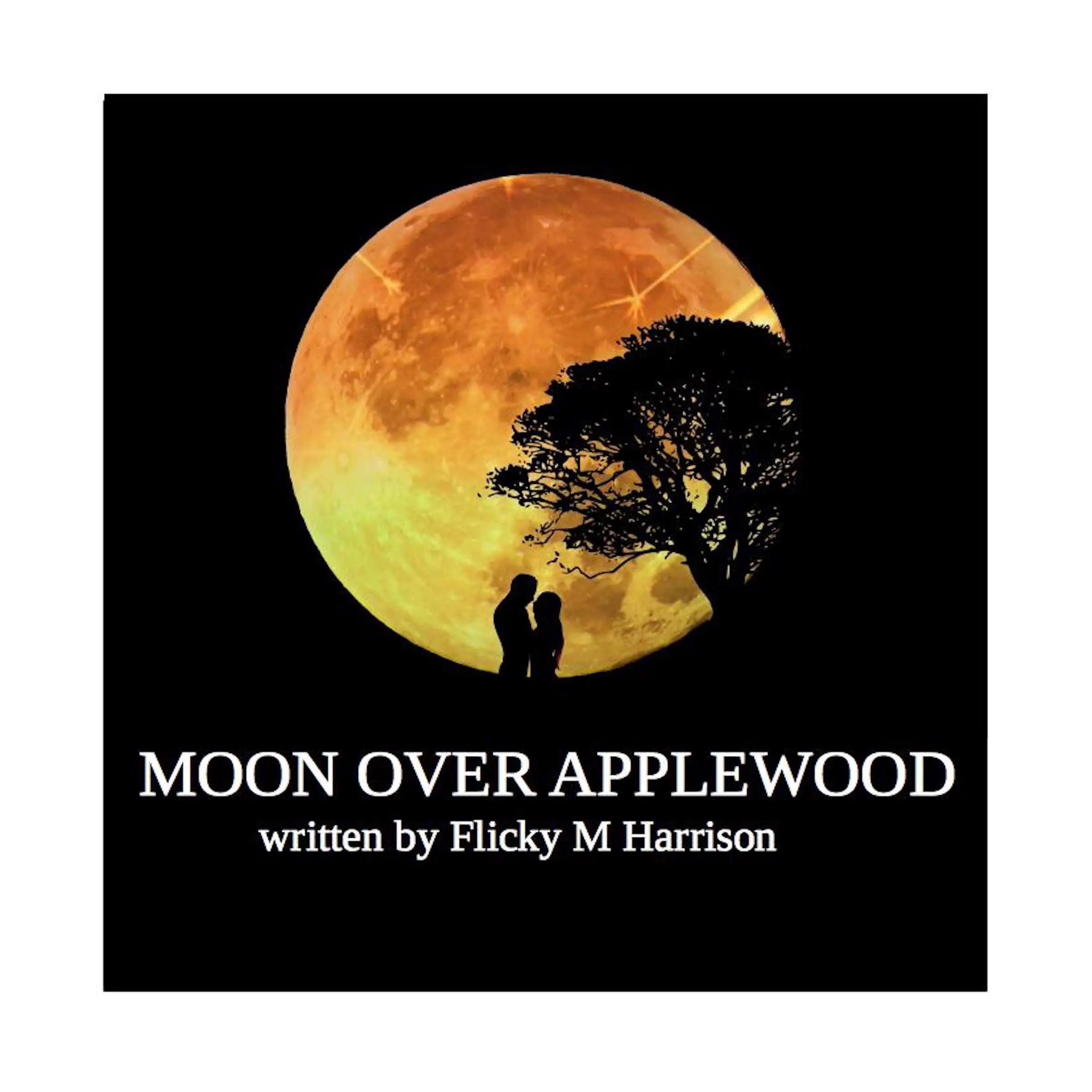 Moon Over Applewood by Flicky M Harrison