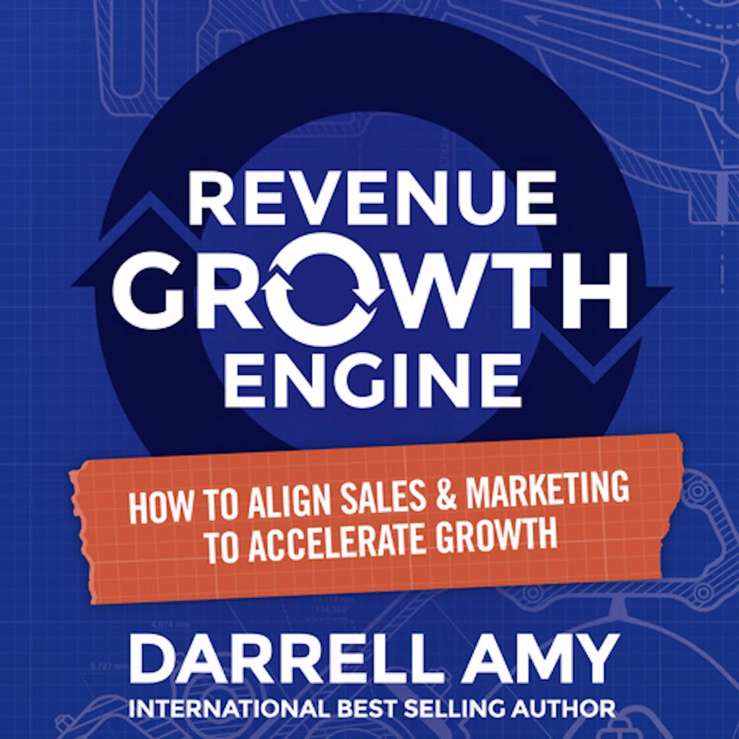 Revenue Growth Engine Audiobook by Darrell Amy