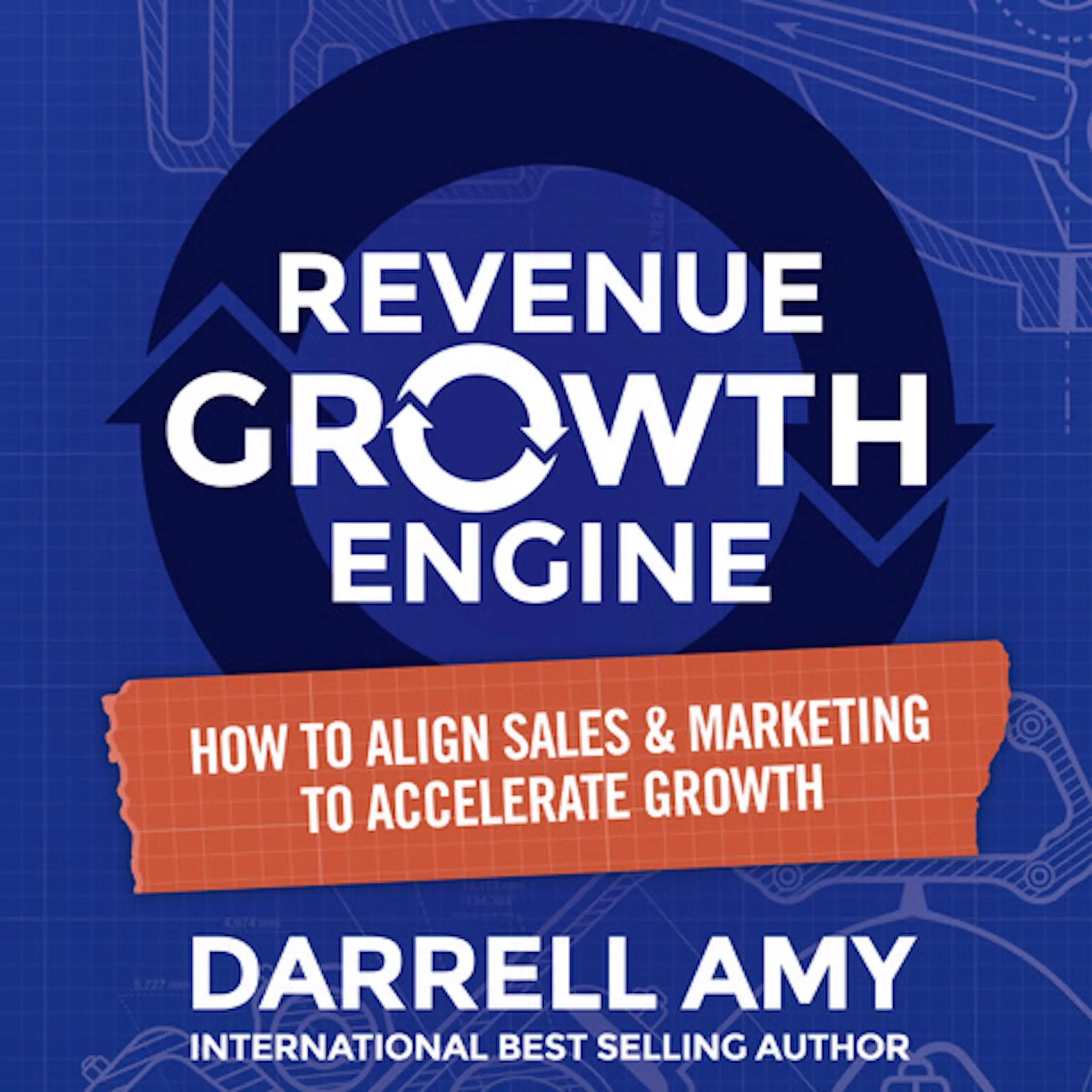 Revenue Growth Engine by Darrell Amy