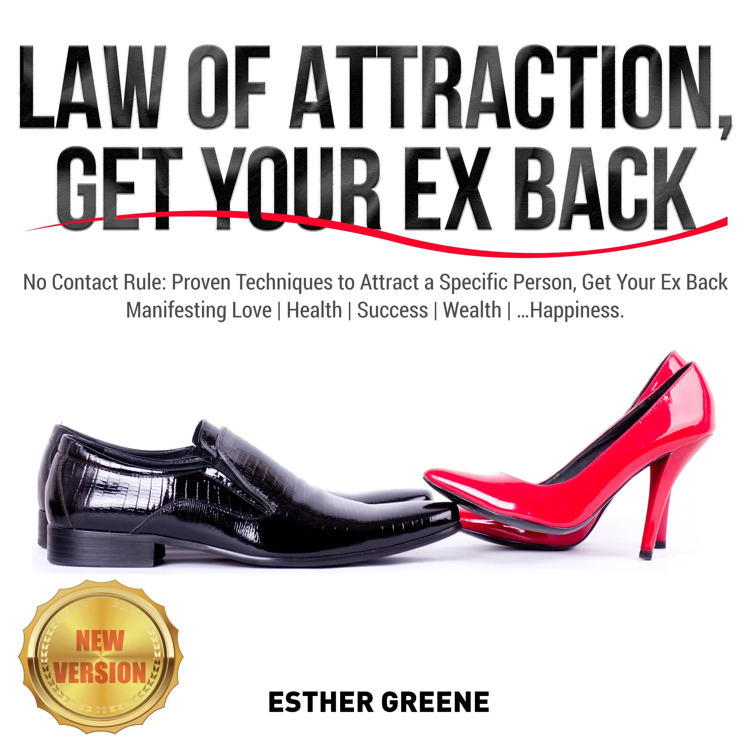 LAW OF ATTRACTION  GET YOUR EX BACK by ESTHER GREENE Audiobook