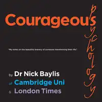 Courageous Psychology Audiobook by Dr Nick Baylis