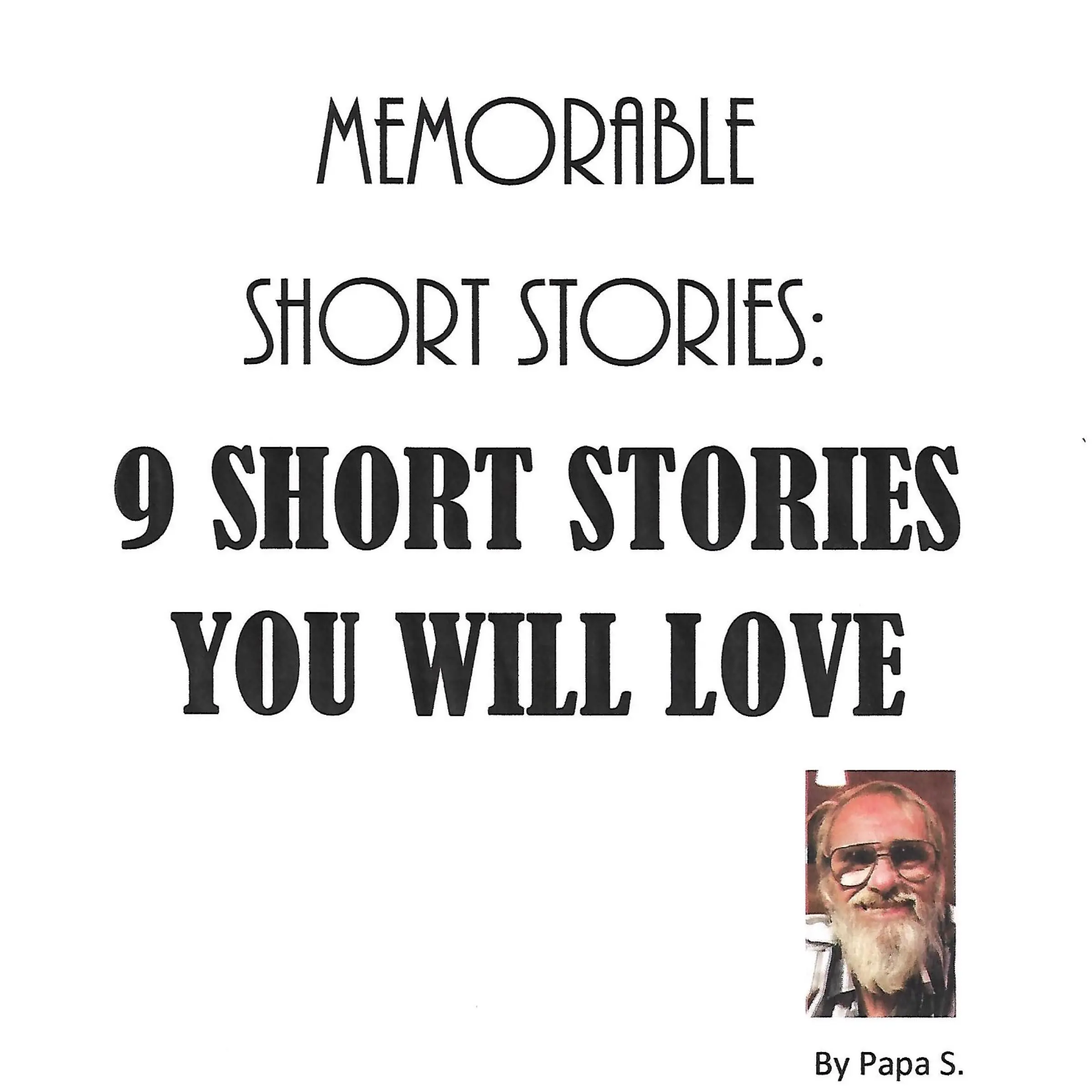 Memorable short stories: 9  short stories you will love Audiobook by papa s.