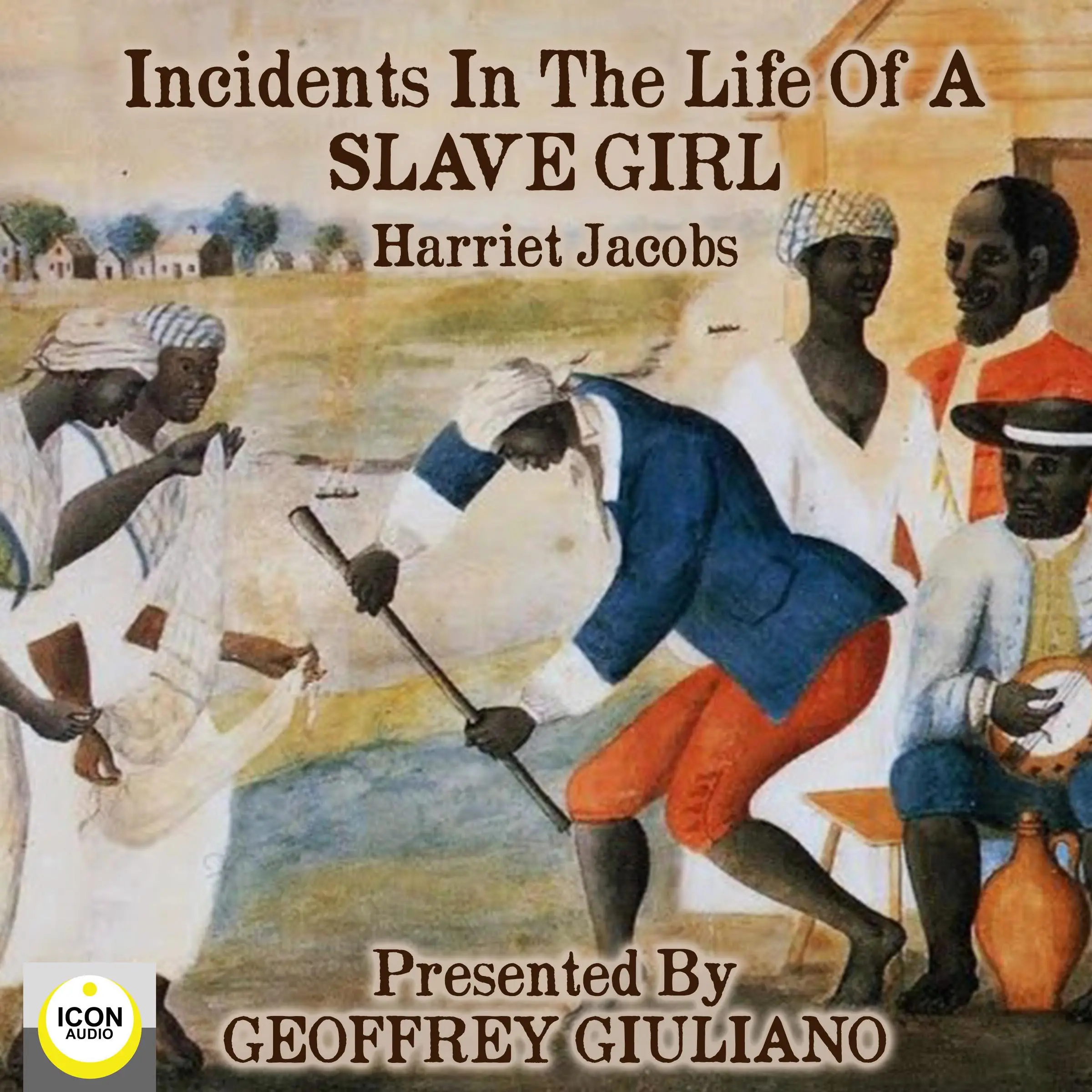 Incidents in The Life of a Slave Girl by Harriet Jacobs Audiobook