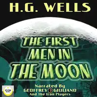 The First Men in The Moon Audiobook by H.G. Wells