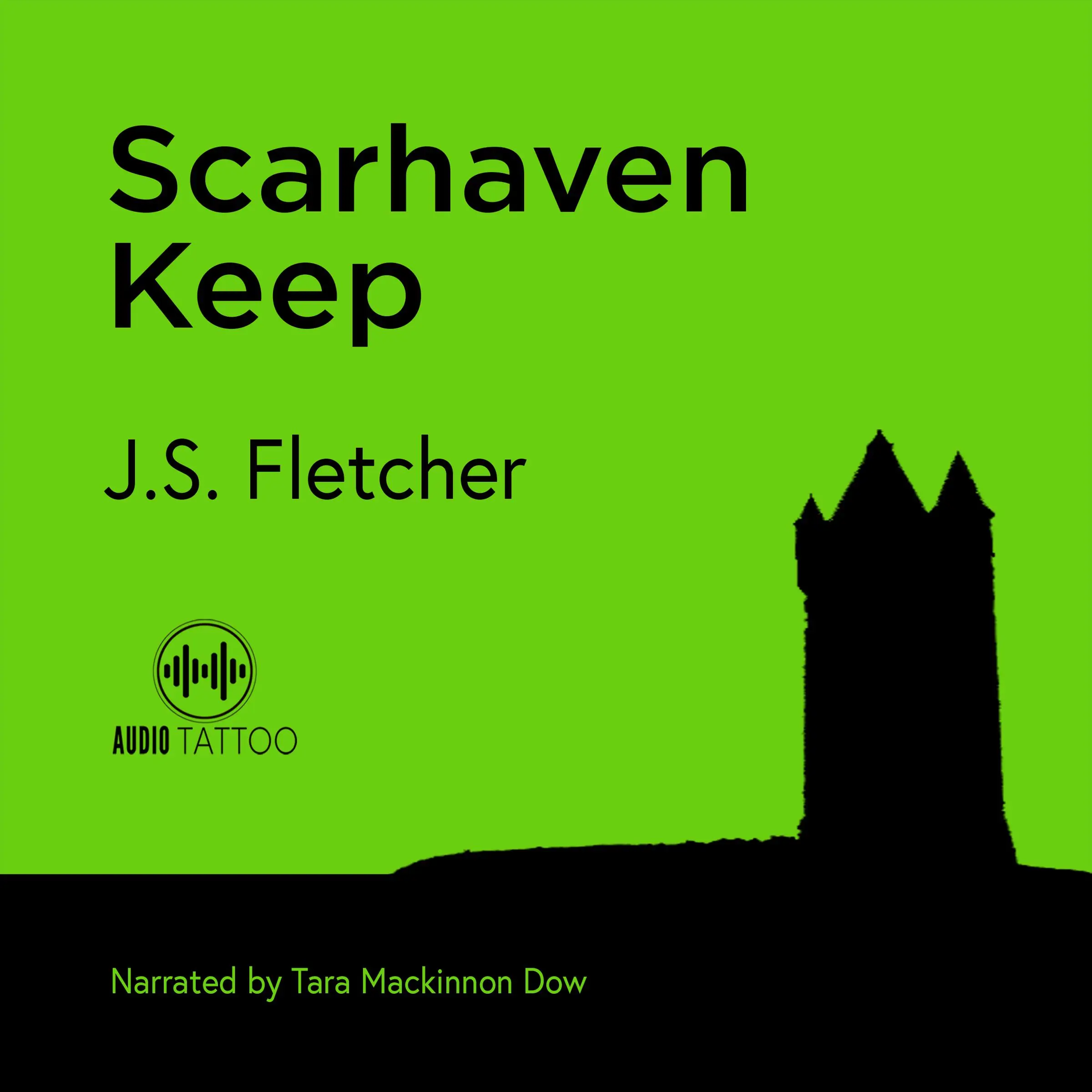 Scarhaven Keep by J.S. Fletcher Audiobook