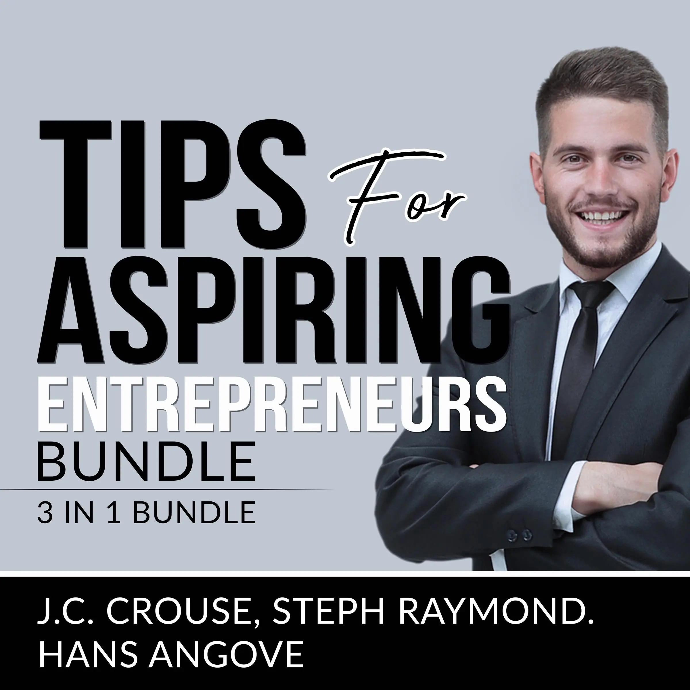 Tips for Aspiring Entrepreneurs Bundle, 3 in 1 Bundle, Starting a Business, Effective Entrepreneurship, and The Accounting Game by and Hans Angove Audiobook