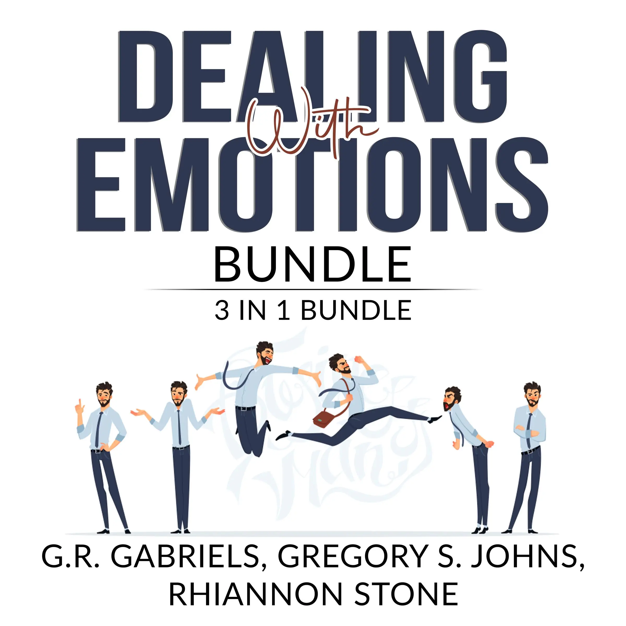 Dealing with Emotions Bundle: 3 in 1 Bundle, Anger Management, Mood Therapy, and Emotional First Aid Audiobook by Gregory S. Johns and Rhiannon Stone