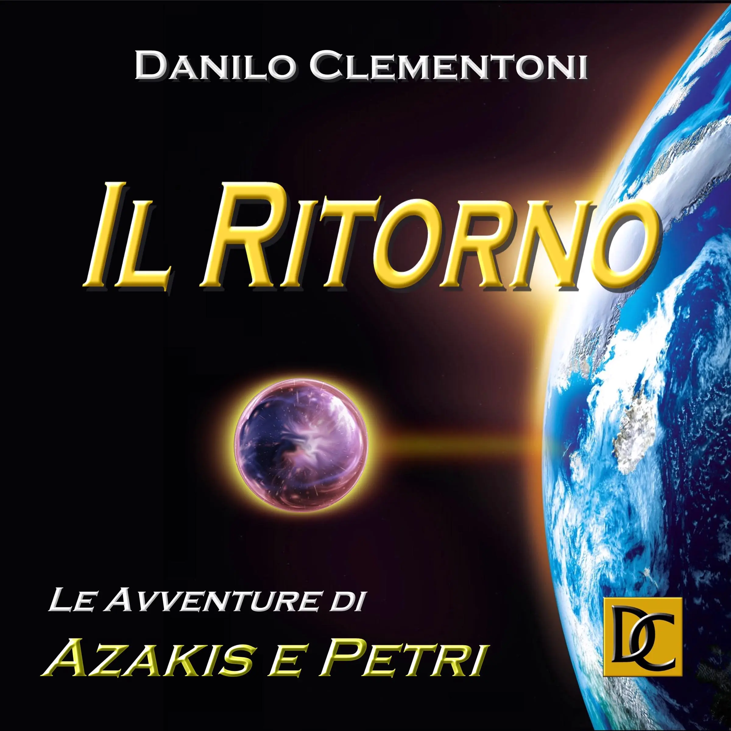 Il Ritorno - Le Avventore di Azakis e Petri by Danilo Clementoni Audiobook