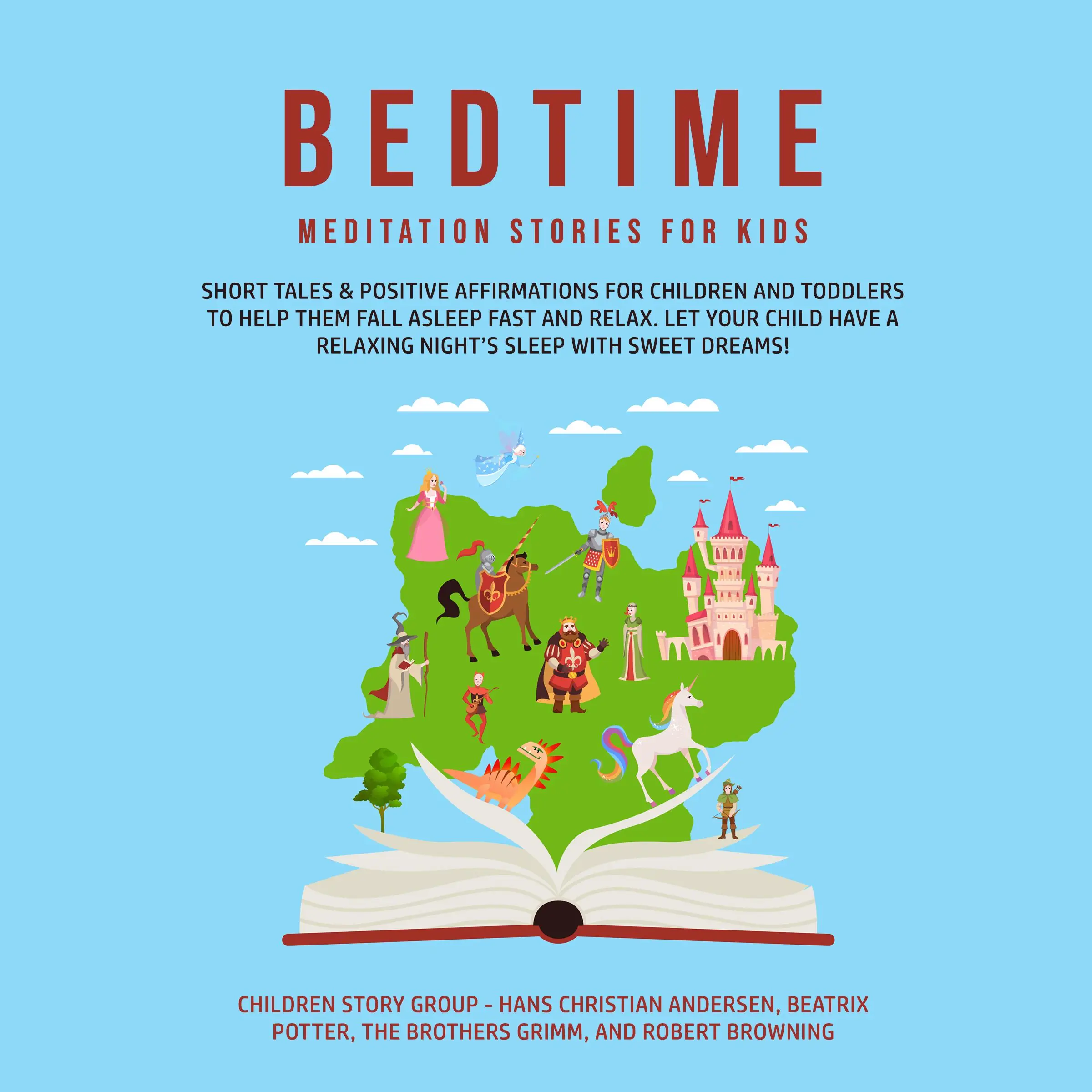 Bedtime Meditation Stories for Kids: Short Tales & Positive Affirmations for Children and Toddlers to Help Them Fall Asleep Fast and Relax. Let Your Child have a Relaxing Night’s Sleep with Sweet Dreams! Audiobook by Children Story Group