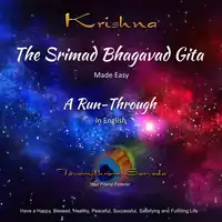 The SRIMAD BHAGAVAD GITA - MADE EASY - A RUN-THROUGH in English Audiobook by Tavamithram Sarvada