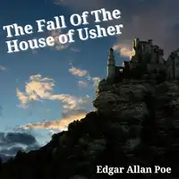 The Fall of The House of Usher Audiobook by Edgar Allan Poe