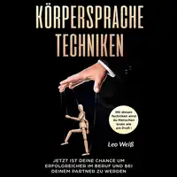 Körpersprache Techniken Audiobook by Leo Weiß