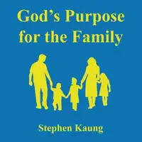 God's Purpose for the Family Audiobook by Stephen Kaung