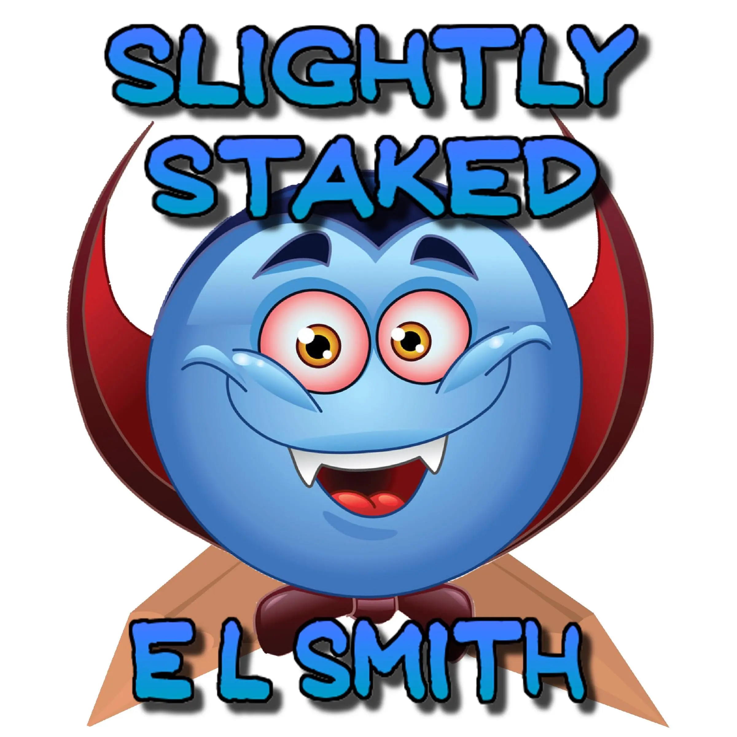 Slightly Staked by E. L. Smith