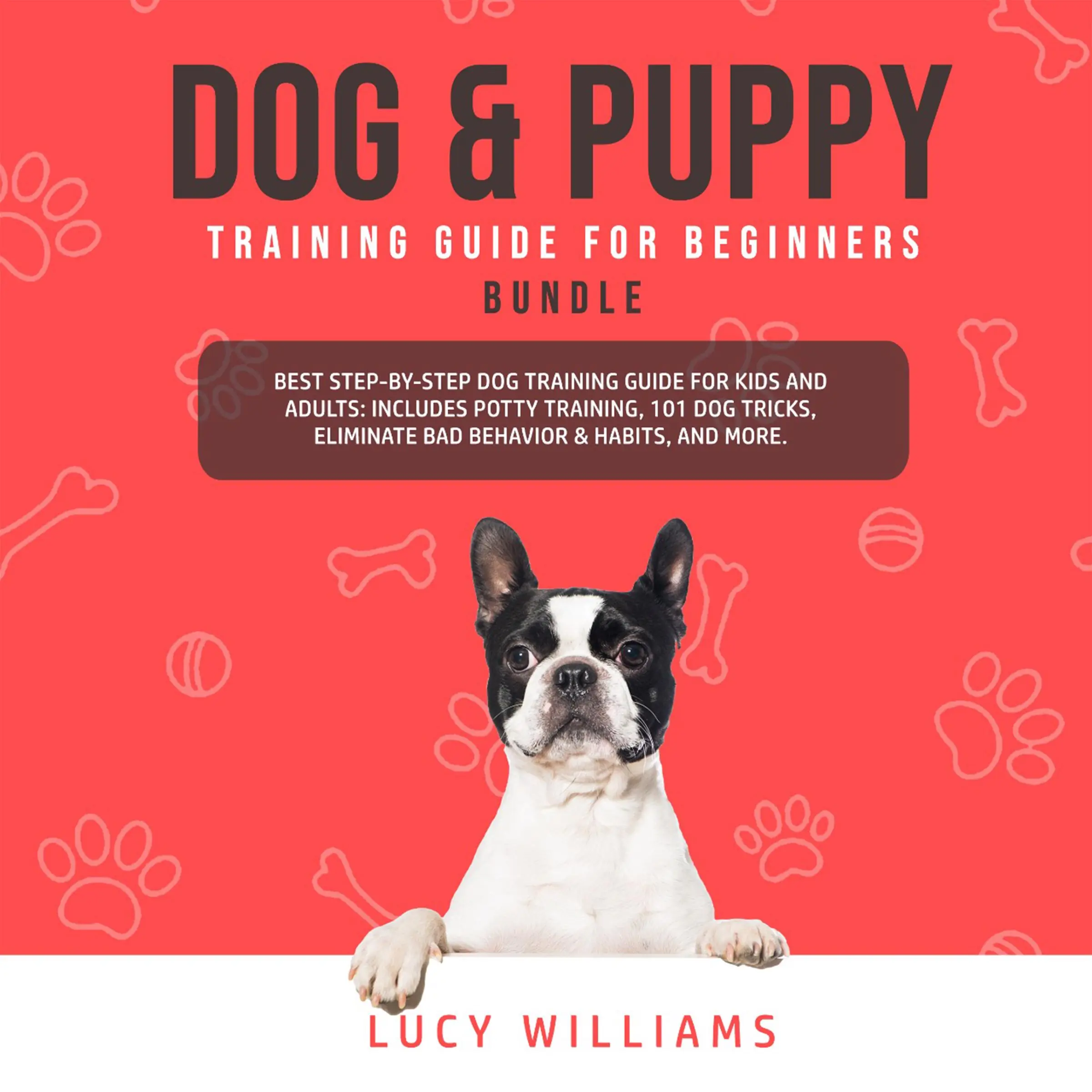 Dog & Puppy Training Guide for Beginners Bundle by Lucy Williams Audiobook