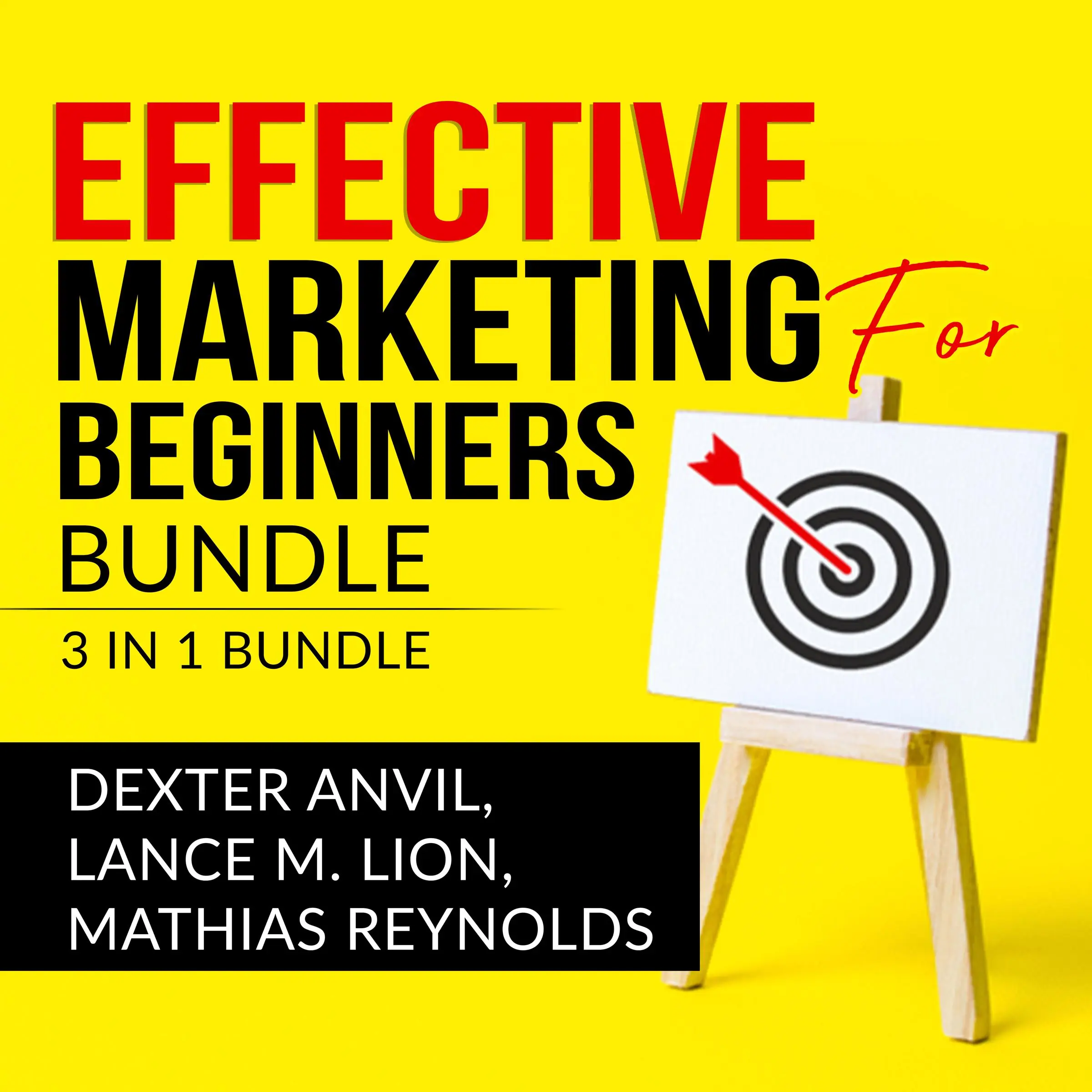 Effective Marketing for Beginners Bundle: 3 in 1, Laws of Marketing, Marketing Plan, and Marketing Made Easy Audiobook by and Mathias Reynolds