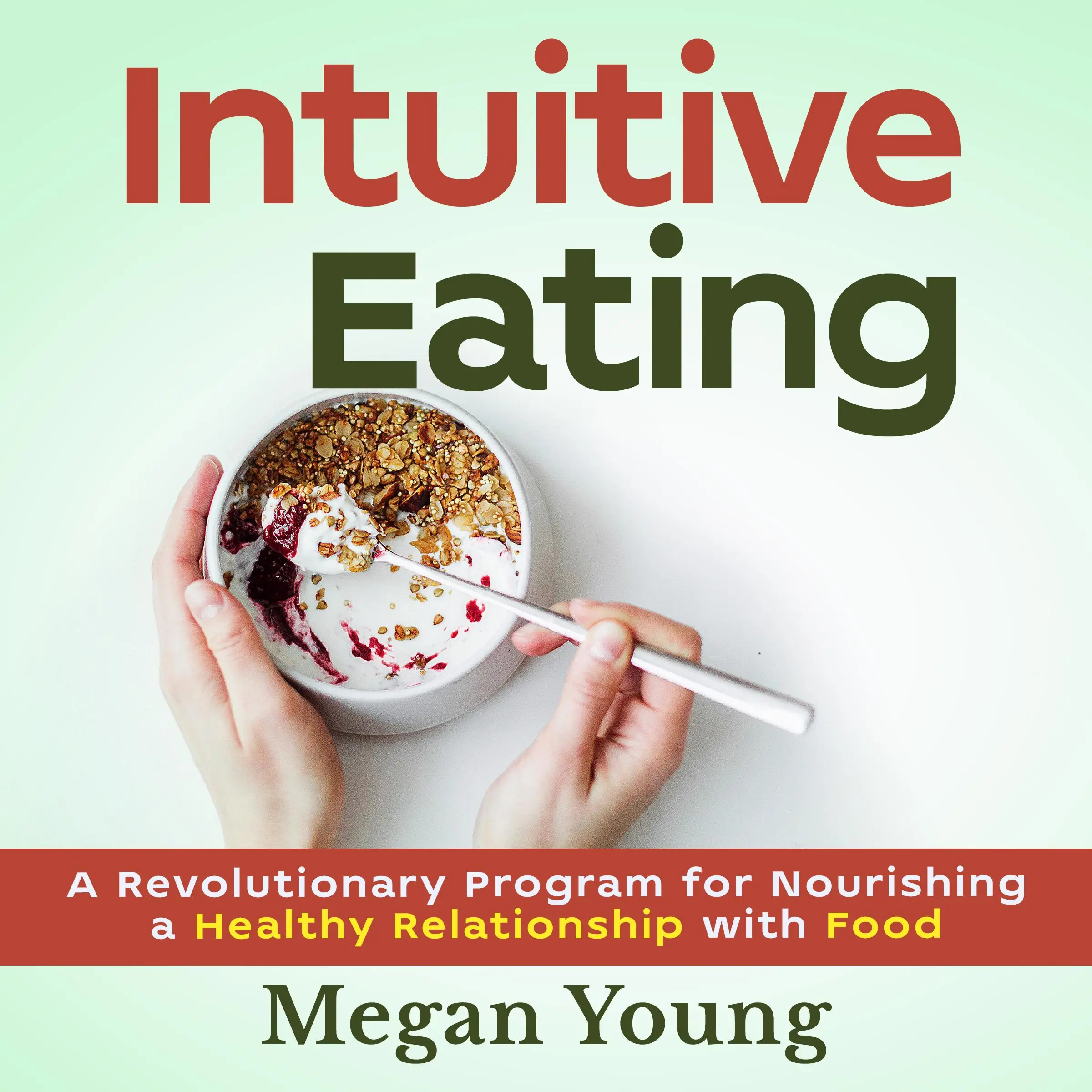 Intuitive eating Audiobook by Megan Young