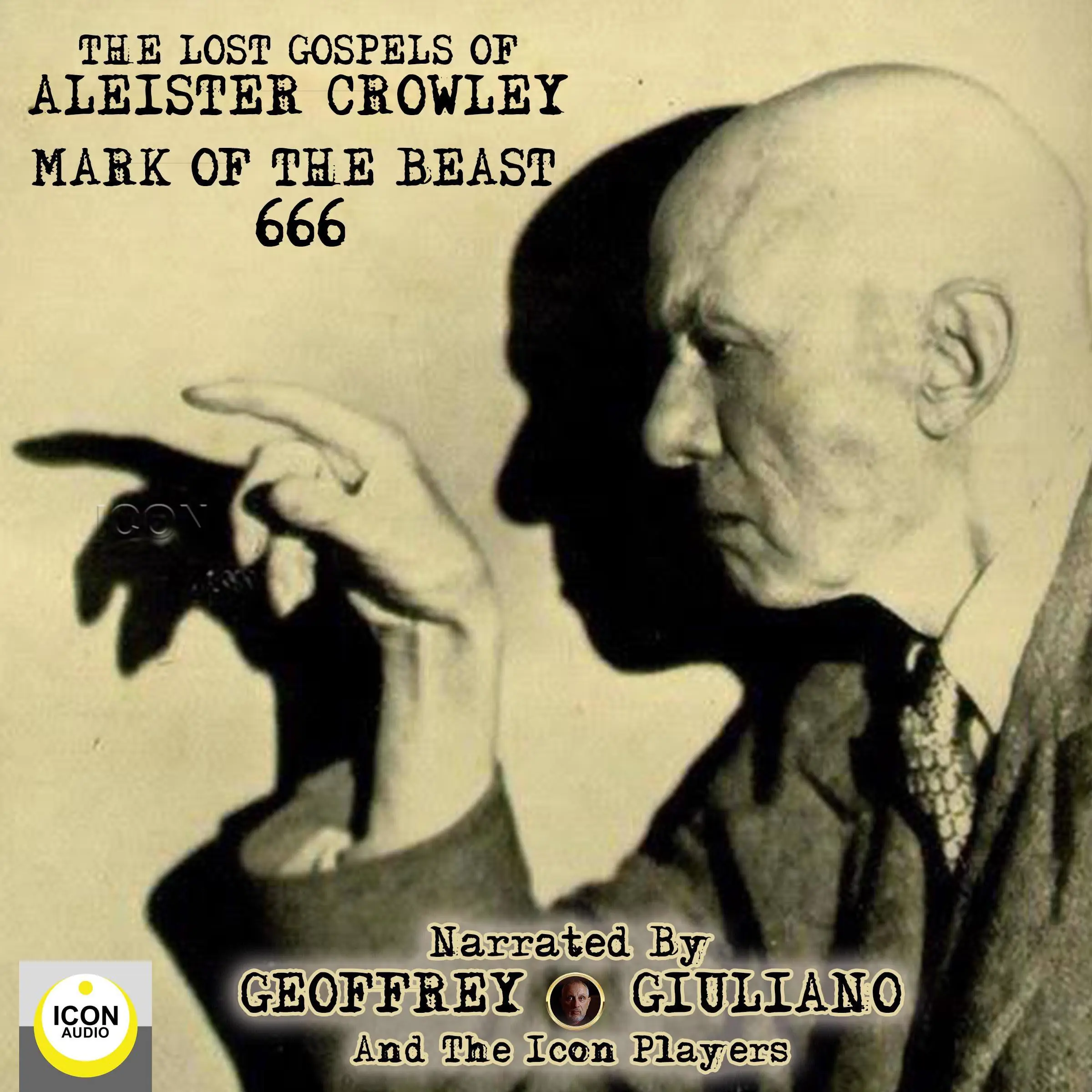 The Lost Gospels of Aleister Crowley Mark of the Beast 666 by Aleister Crowley Audiobook