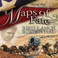 THREADS WEST AN AMERICAN SAGA:  Book 2 Maps of Fate Audiobook by Reid Lance Rosenthal