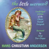 The Little Mermaid: The Classic Danish Fairytale Audiobook by Rachel Louise Lawrence