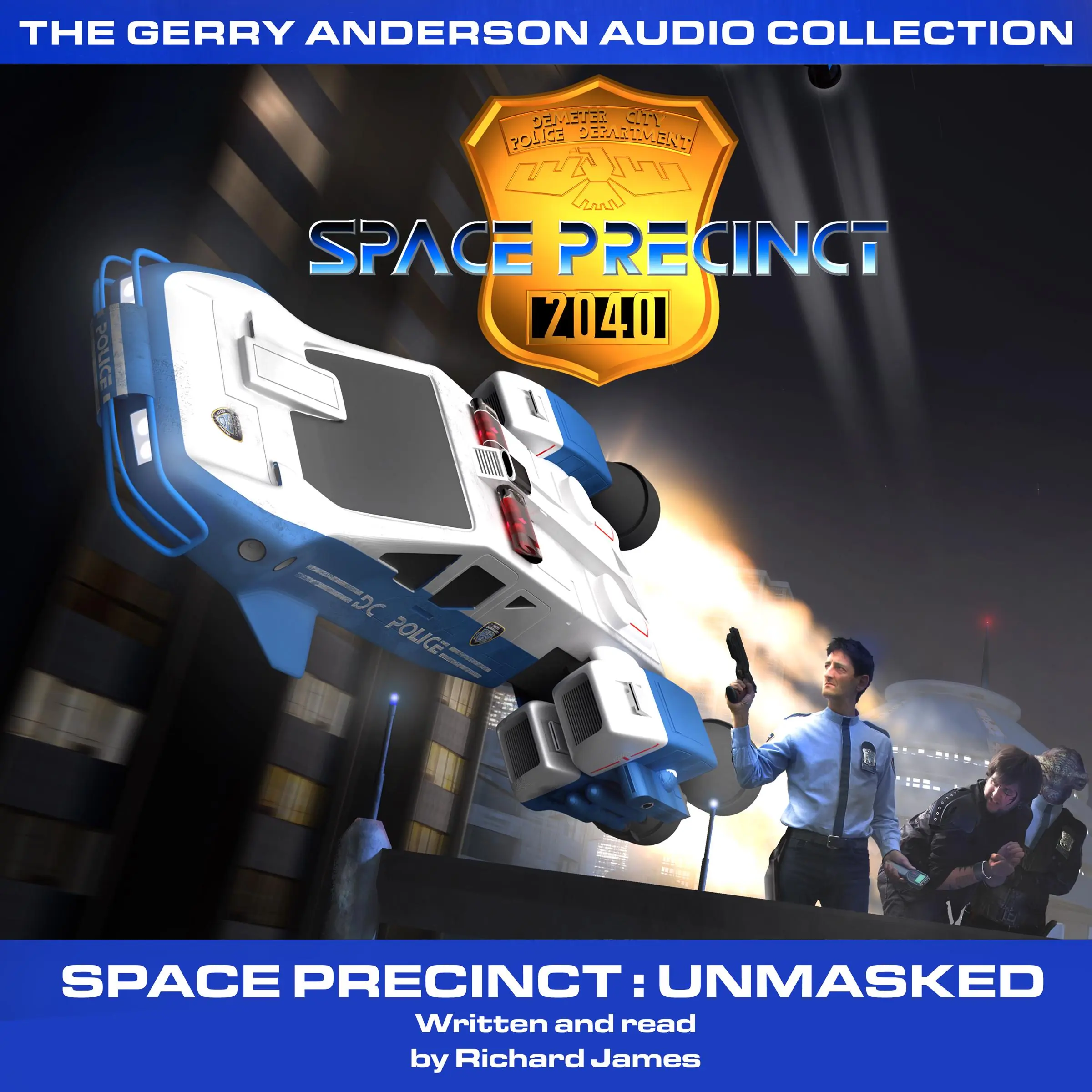 Space Precinct Unmasked by Richard James Audiobook