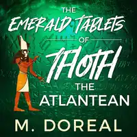 The Emerald Tablets of Thoth The Atlantean Audiobook by M. Doreal