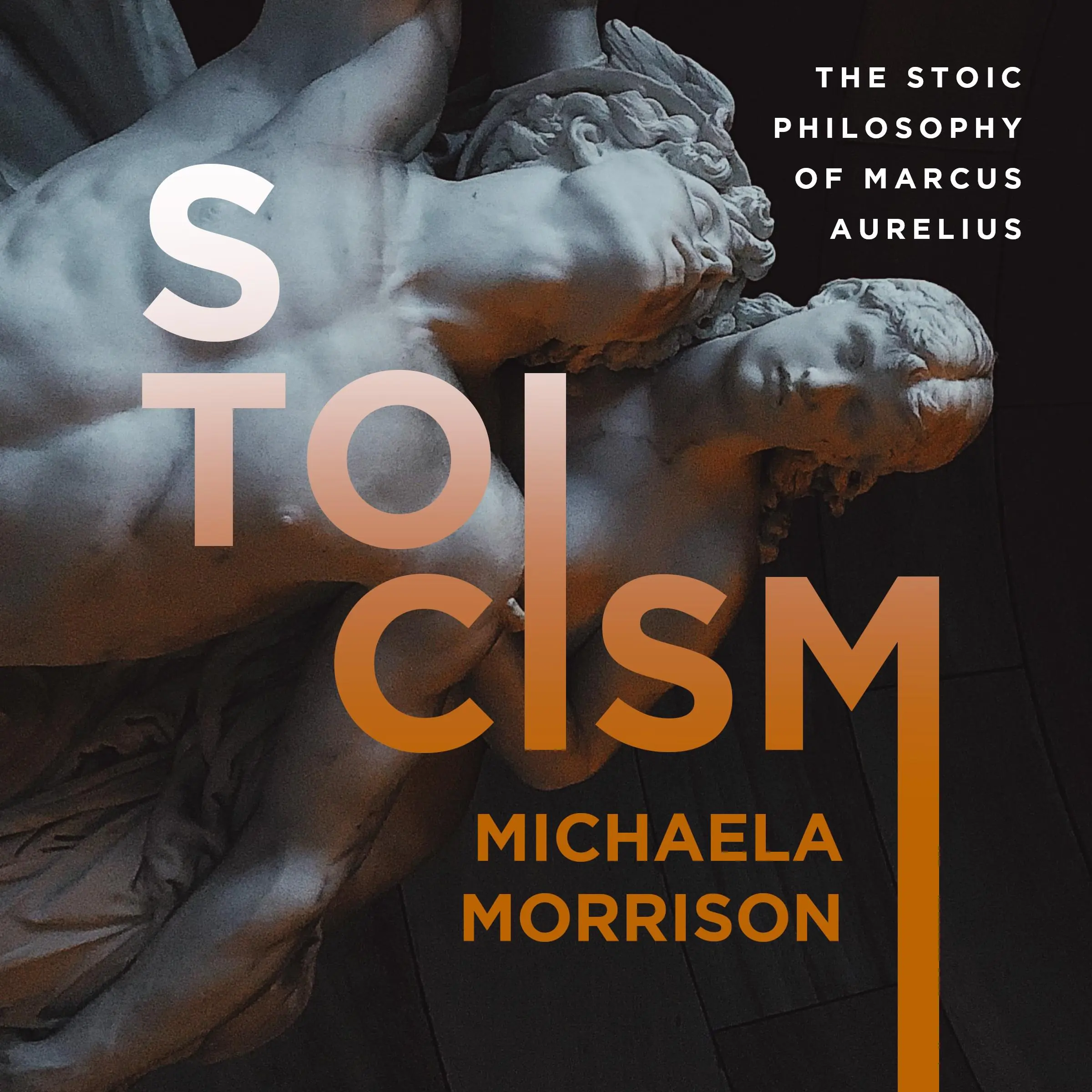 STOICISM: The Stoic Philosophy of Marcus Aurelius Audiobook by Michaela Morrison