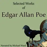 Selected Works of Edgar Allan Poe Audiobook by Edgar Allan Poe