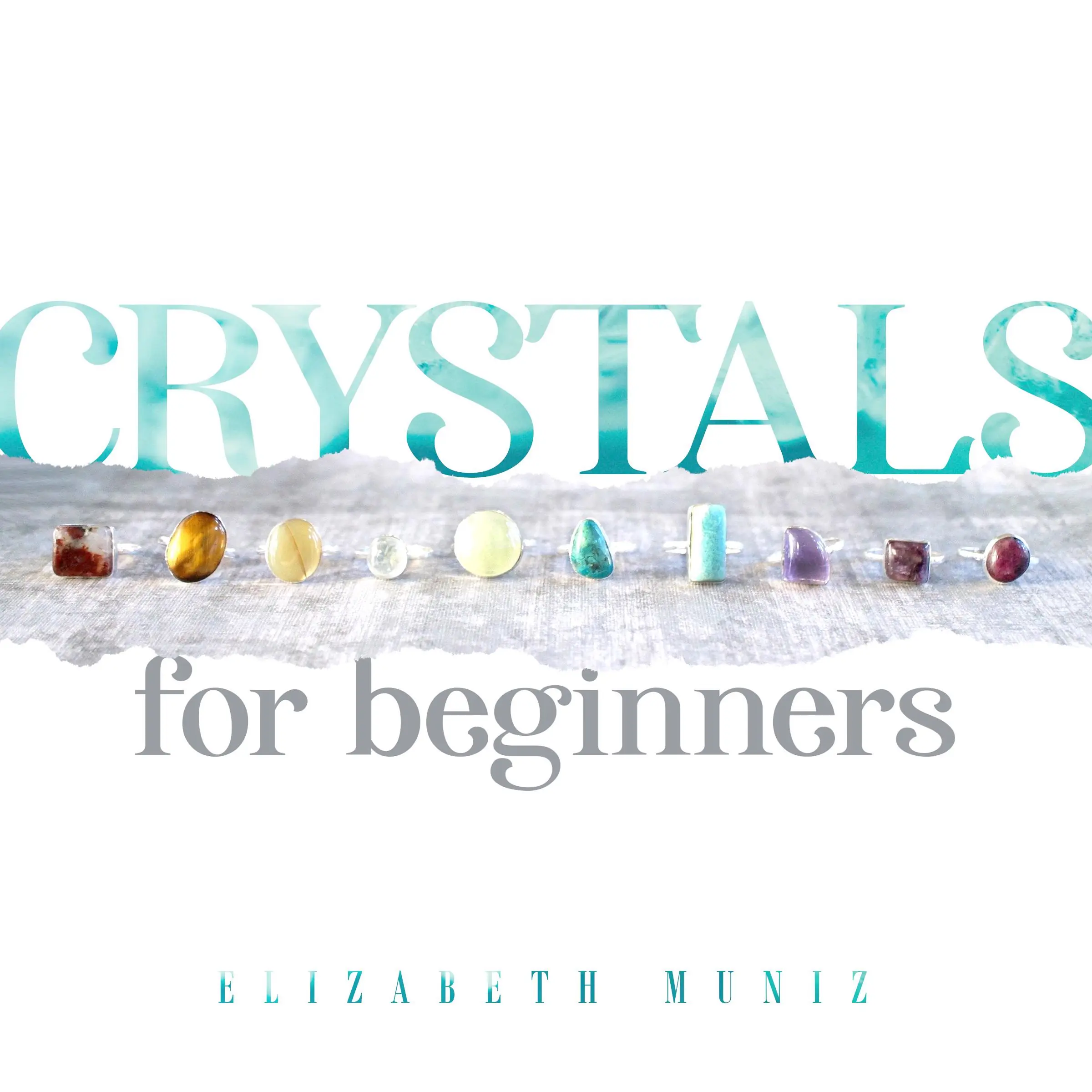 Crystals for Beginners Audiobook by Elizabeth Muniz