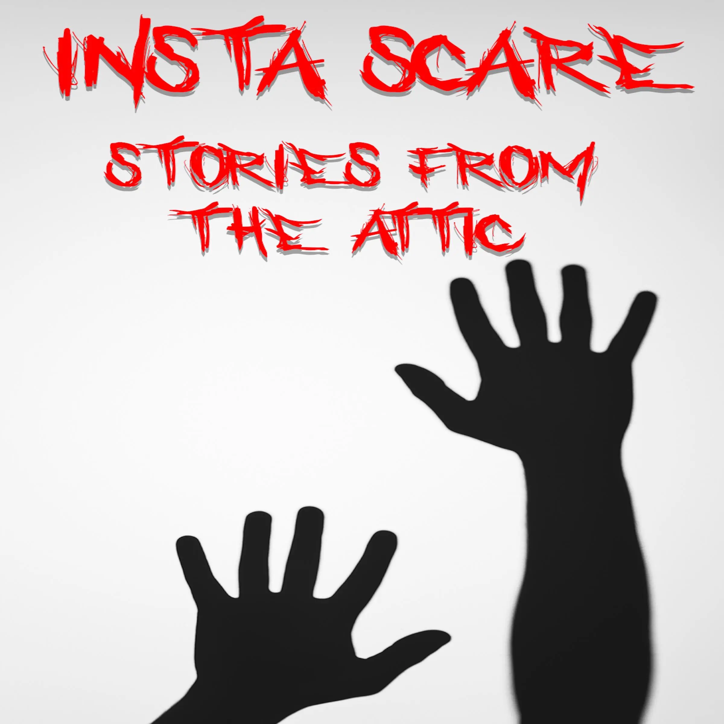 Insta-Scare: A Short Scary Story by Stories From The Attic