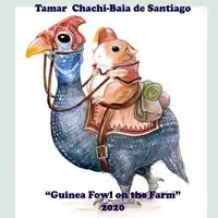 Guinea Fowl on The Farm Audiobook by Tamar Chachi-Baia de Santiago