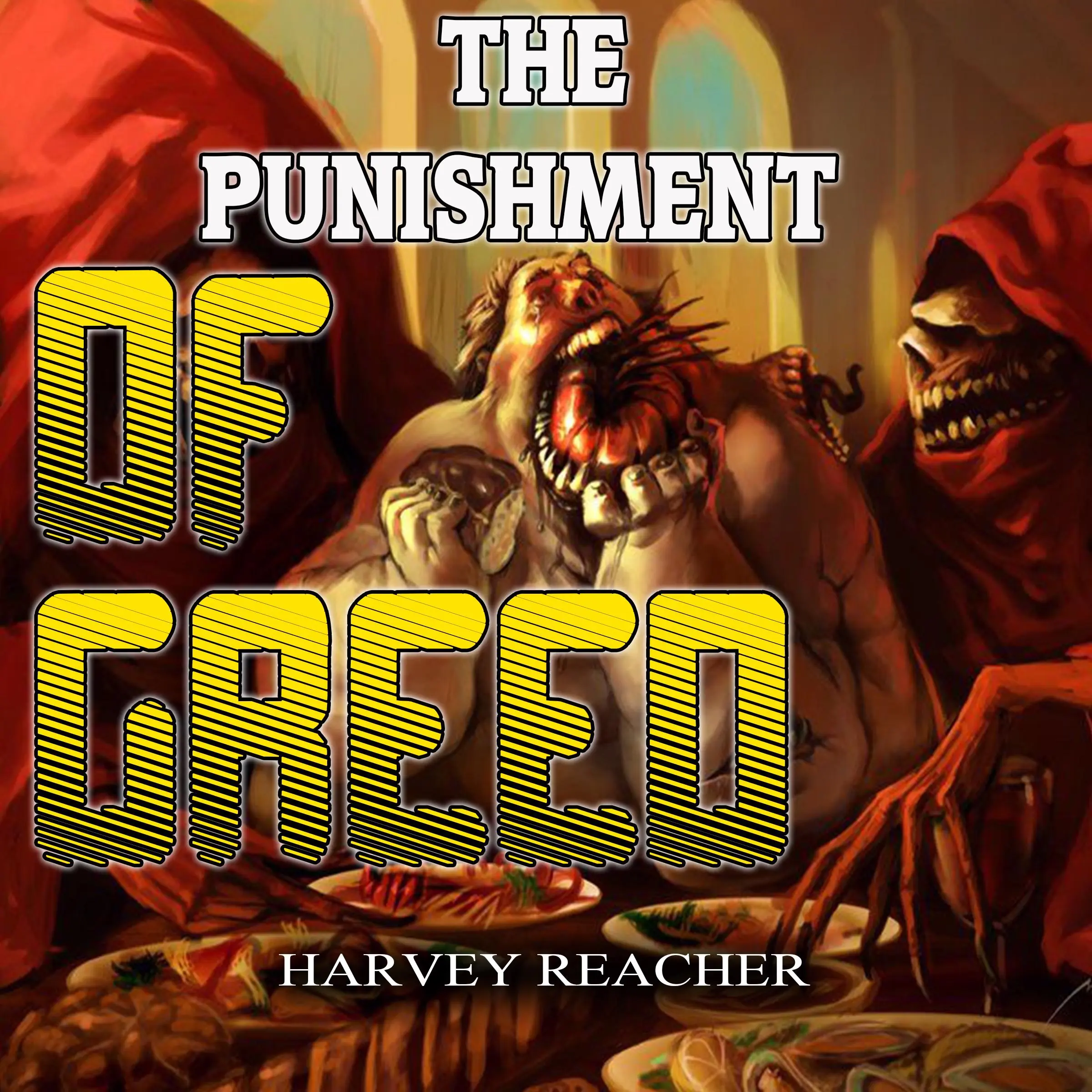 The Punishment Of Greed by Harvey Reacher Audiobook