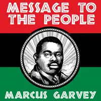 Message To The People Audiobook by Marcus Garvey