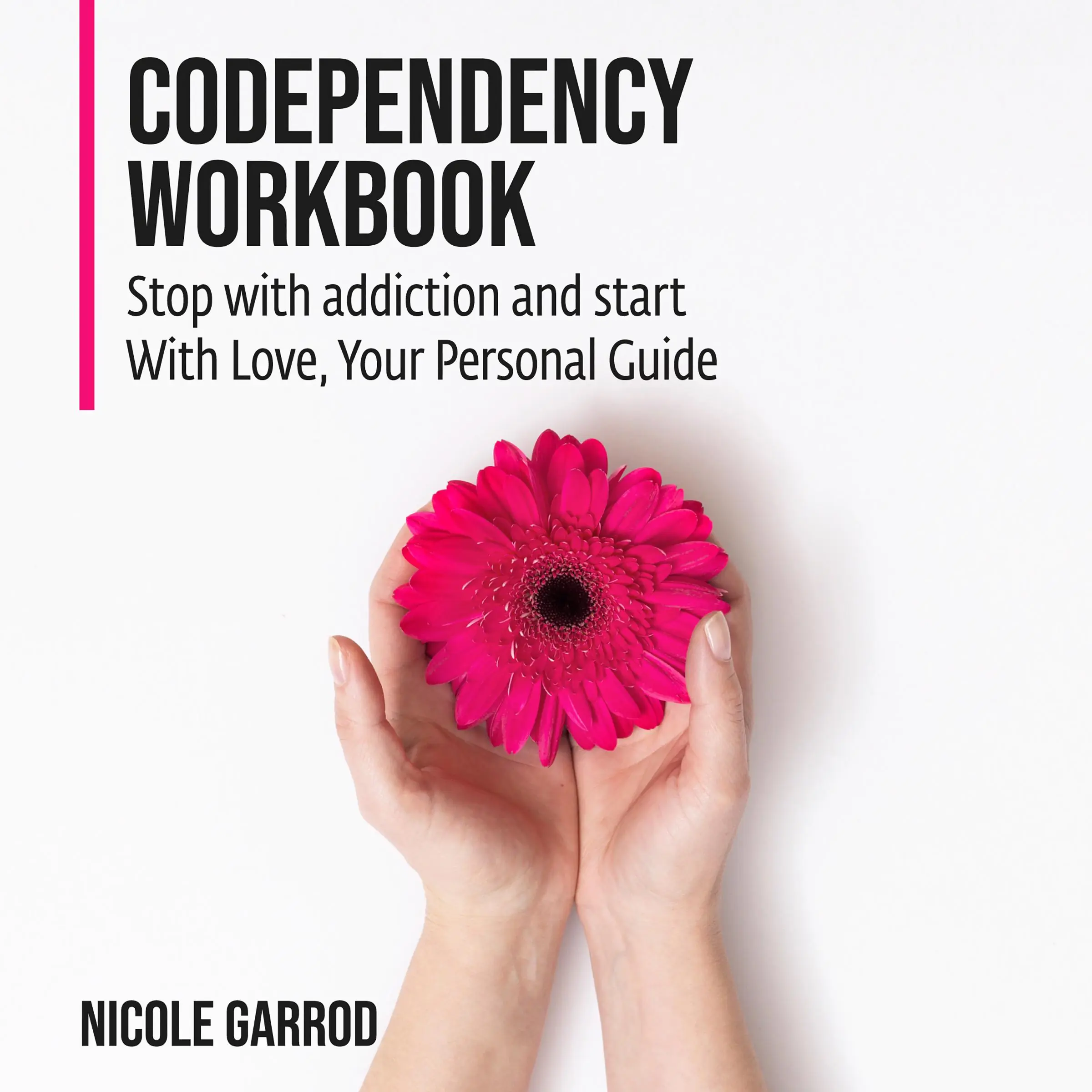 Codependency Workbook by Nicole Garrod Audiobook