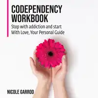 Codependency Workbook Audiobook by Nicole Garrod