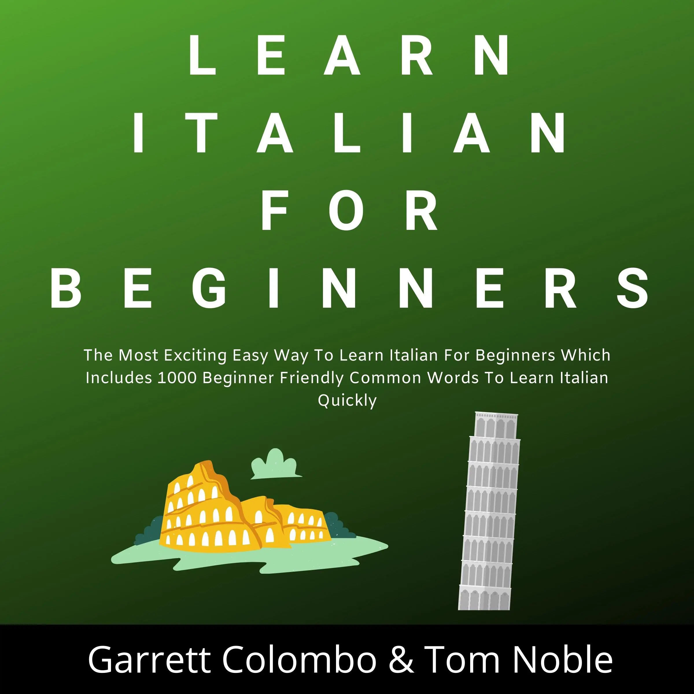 Learn Italian For Beginners by Tom Noble