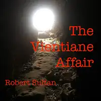 The Vientiane Affair Audiobook by Robert Sultan