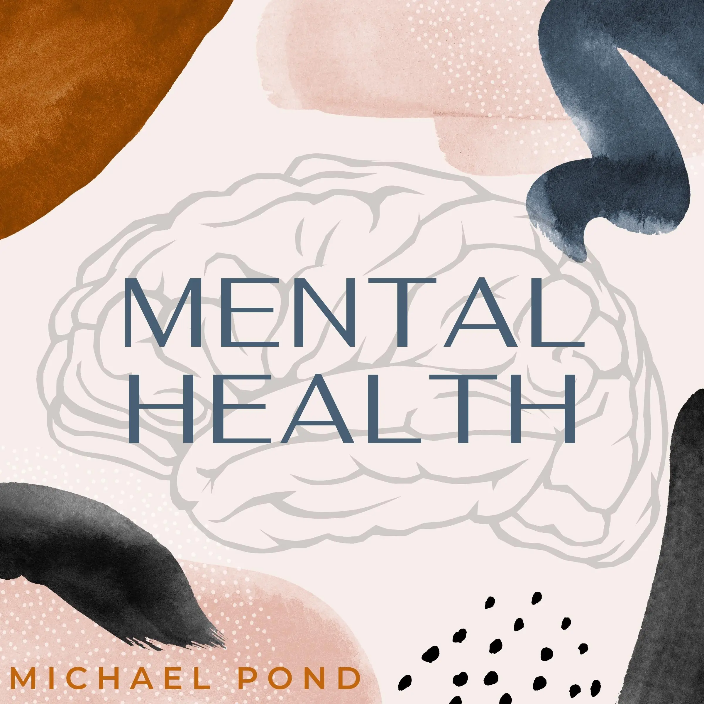 Mental Health: Discover Evidence-Based Practice of Managing Anxiety, Depression, Anger, Panic, and Worry Audiobook by Michael Pond