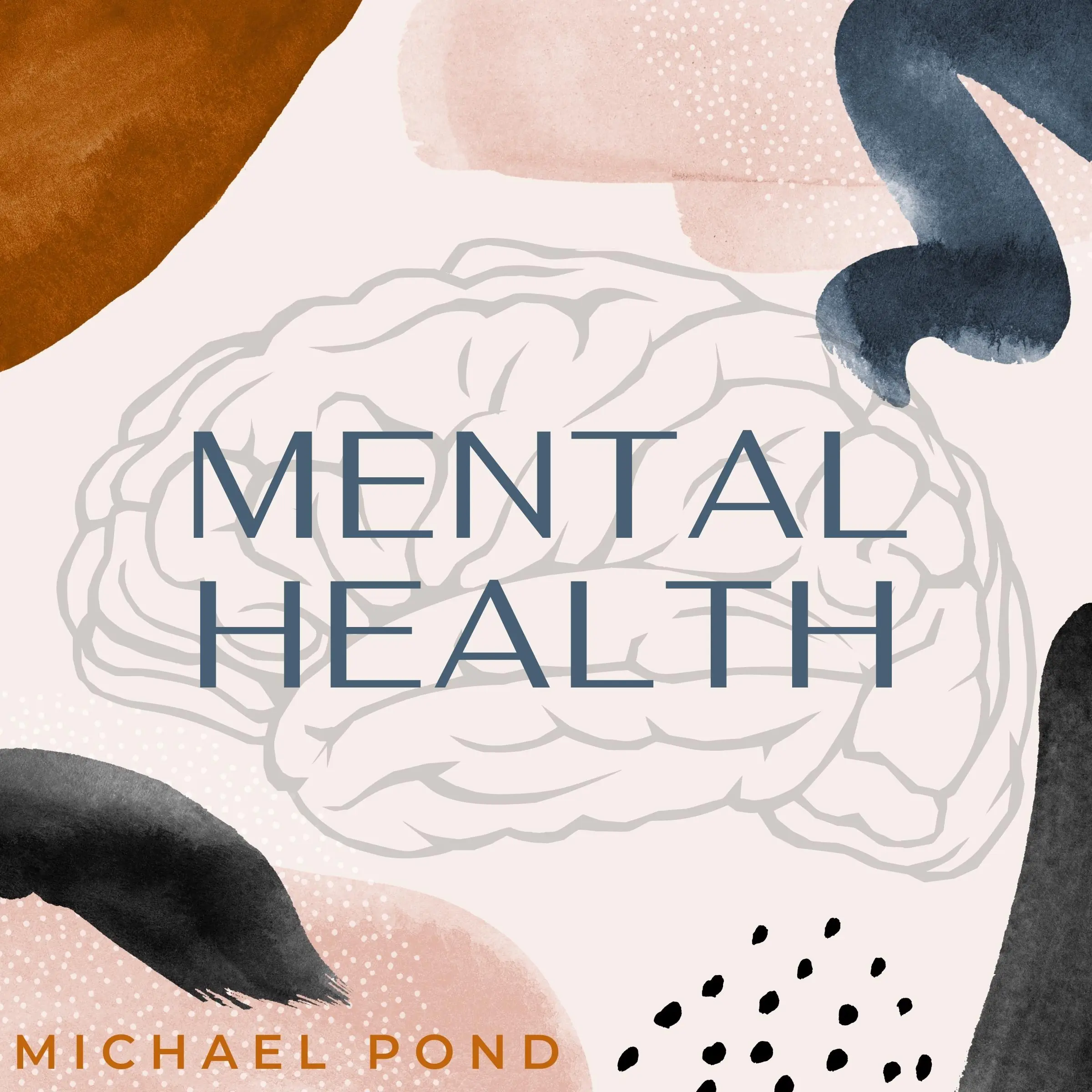 Mental Health: Discover Evidence-Based Practice of Managing Anxiety, Depression, Anger, Panic, and Worry by Michael Pond Audiobook