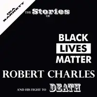 The Stories Of Robert Charles And His Fight To Death Audiobook by Ida Barnett