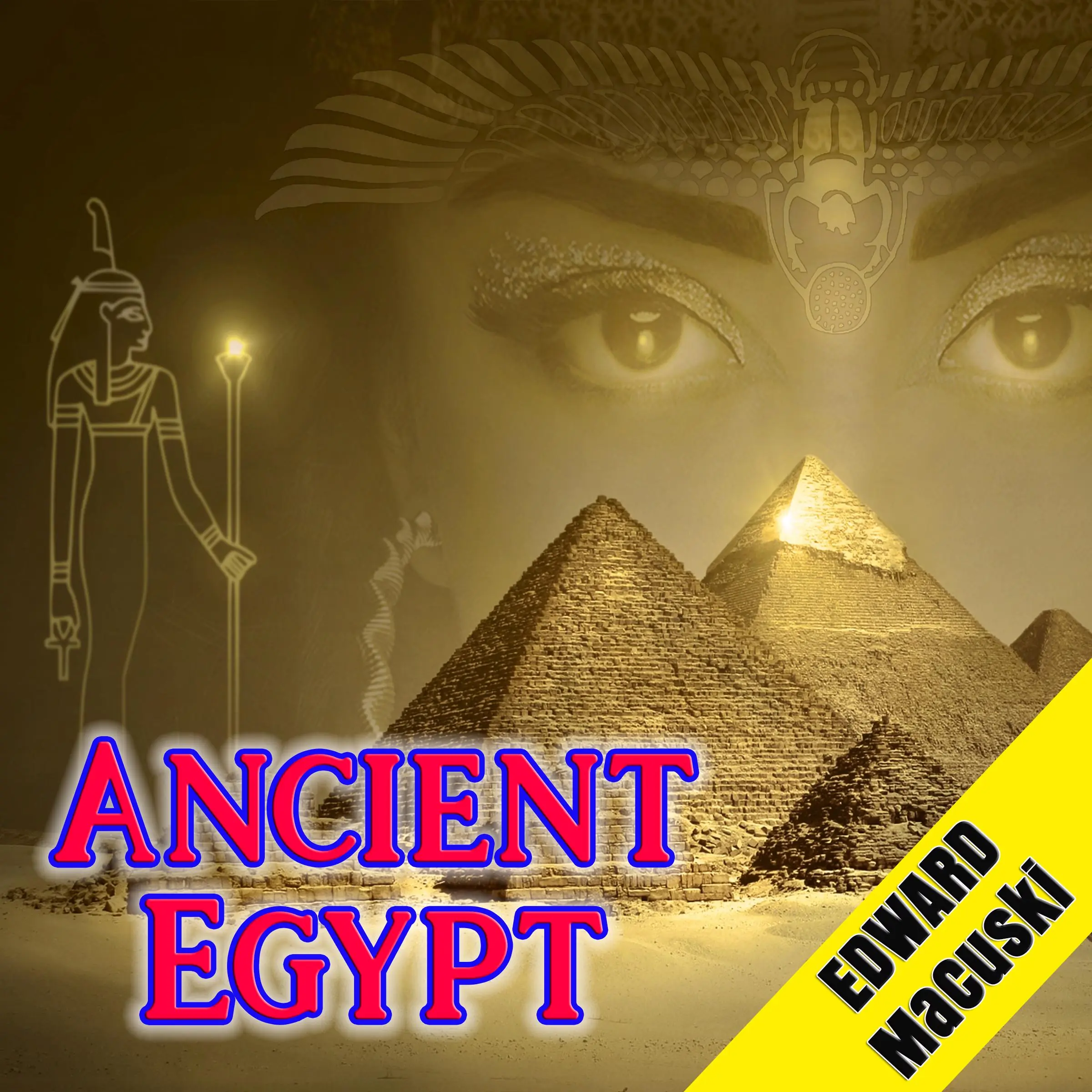 Ancient Egypt Audiobook by Edward Macuski