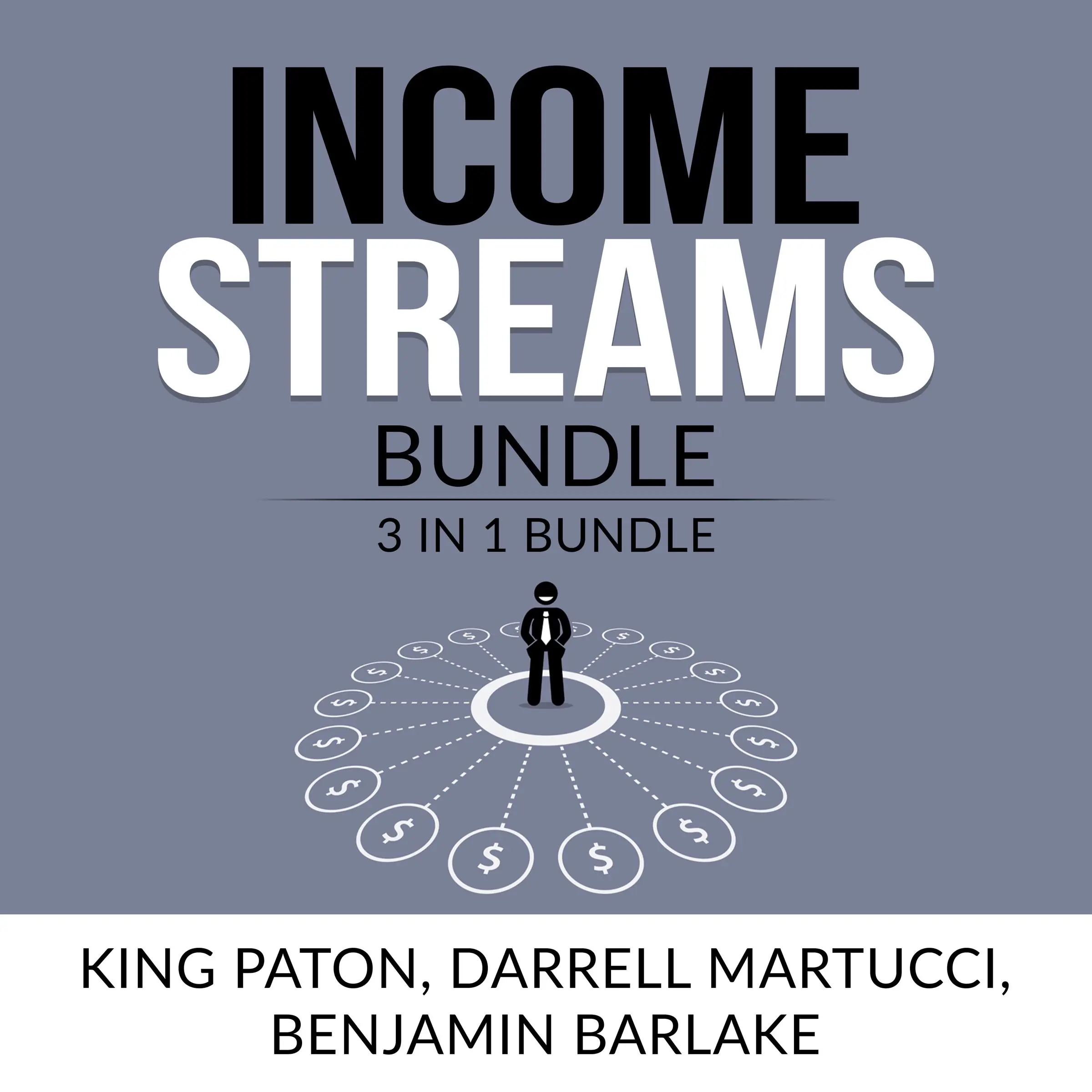 Income Streams Bundle: 3 in 1, Passive Income, Financial Freedom with Real Estate Investing, and Common Sense Investing Audiobook by and Benjamin Barlake