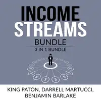 Income Streams Bundle: 3 in 1, Passive Income, Financial Freedom with Real Estate Investing, and Common Sense Investing Audiobook by and Benjamin Barlake