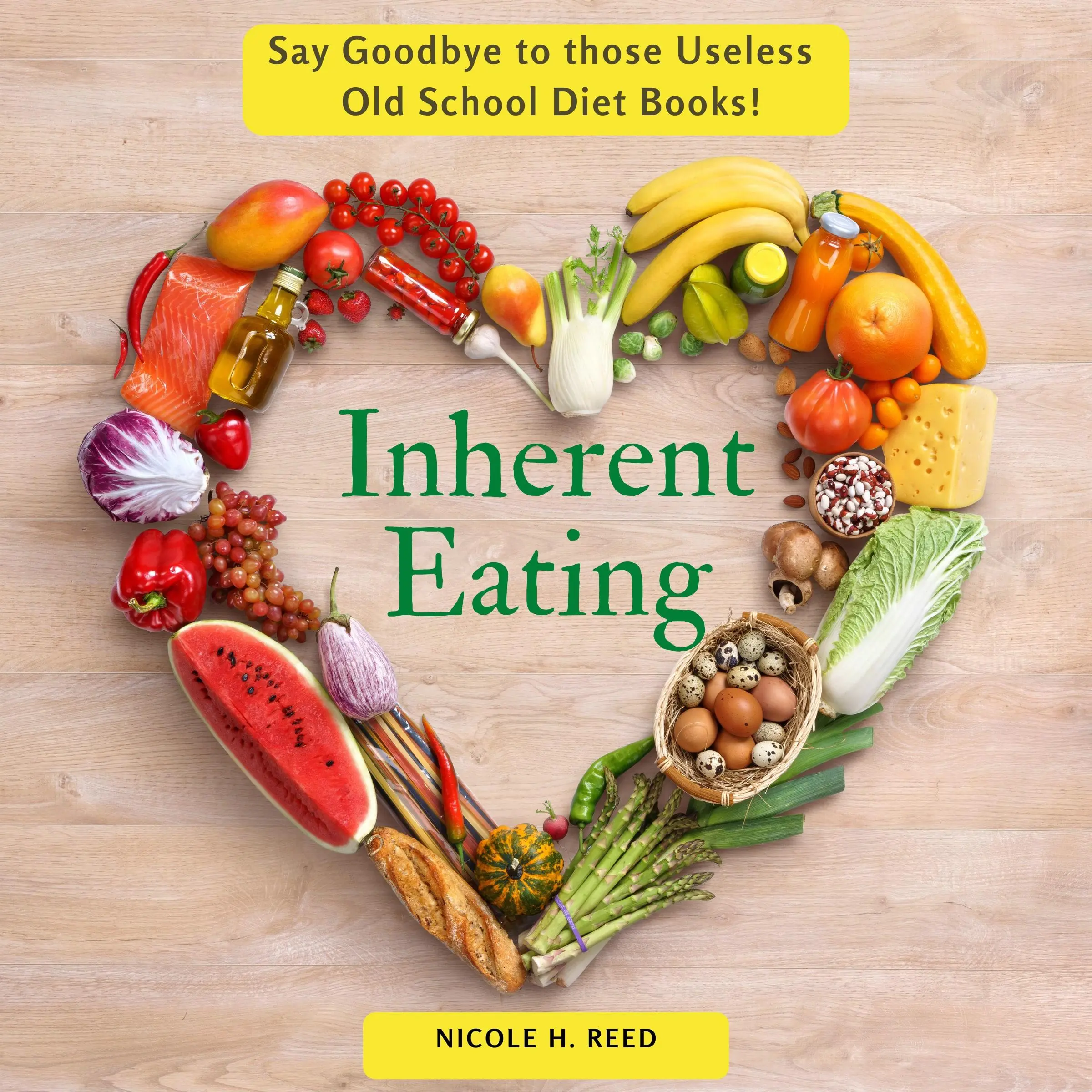 Inherent Eating by Nicole H Reed